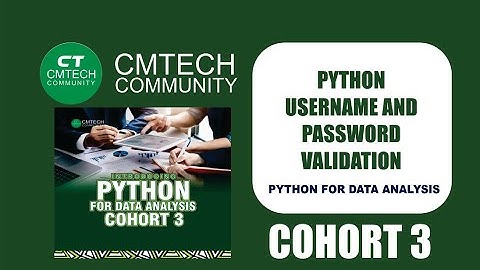 PYTHON USERNAME AND PASSWORD VALIDATION