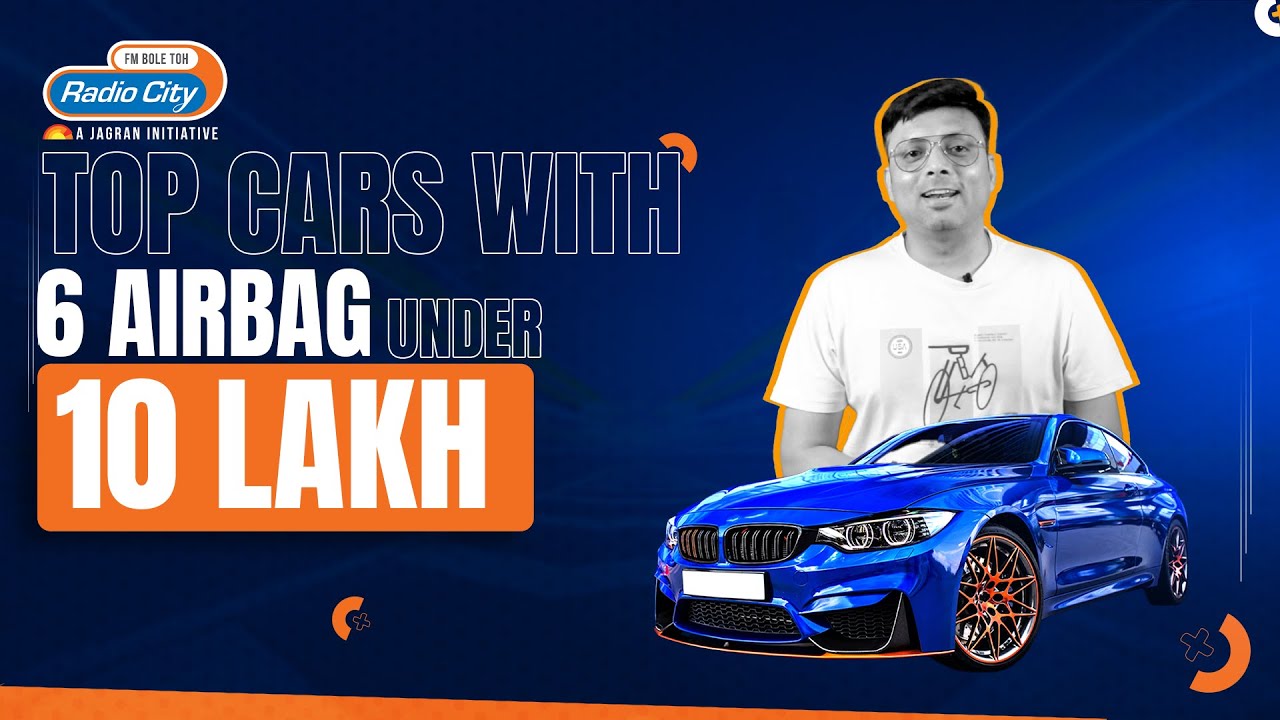 Top Cars with 6 Airbags Under Rs 10 Lakh Automode with Satyam YouTube