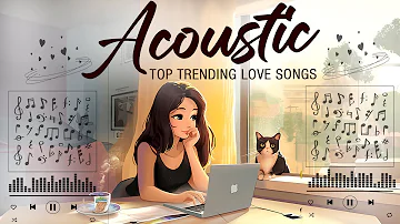 Morning Acoustic Love Songs 2024 💕 Top Chill English Love Songs Music 2024 New Songs Positive Vibes