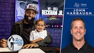 Ravens HC John Harbaugh: What Odell Beckham Jr. Brings to Baltimore | The Rich Eisen Show