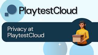 Privacy at PlaytestCloud