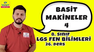 Basit Makineler 4 | 2021 LGS Fen Bilimleri Konu Anlatımları