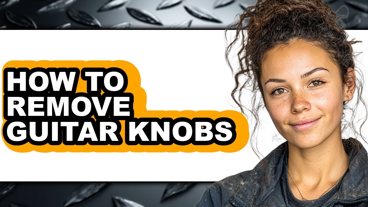 How to Remove Guitar Knobs (full Guide)