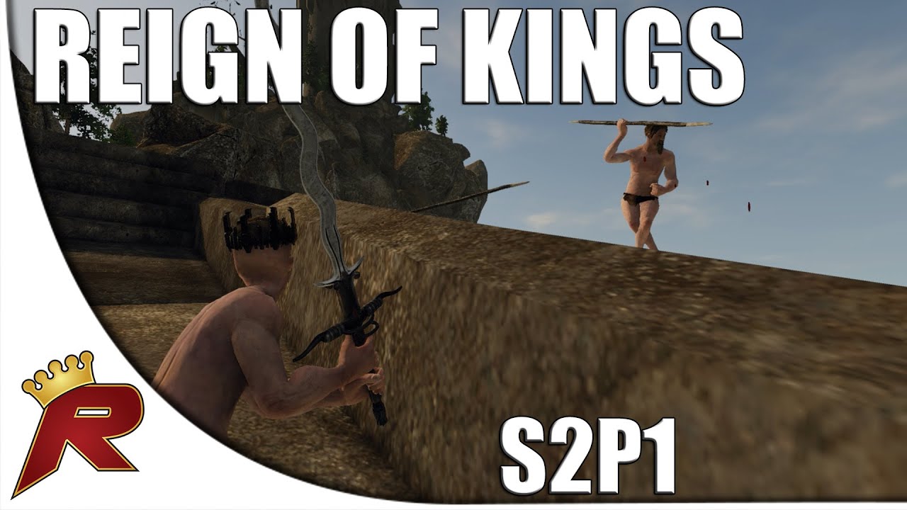 Reign of Kings - S2P1: "I AM KING!" (Roleplaying Multiplayer)
