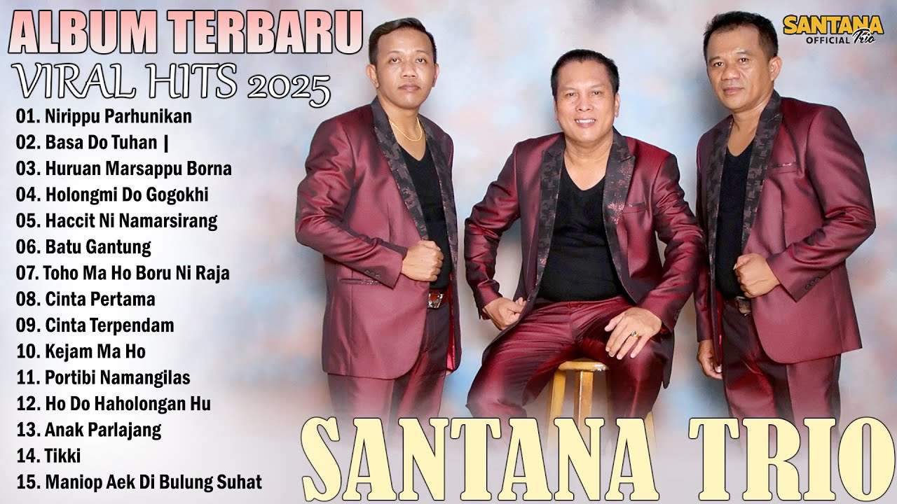 Santana Trio | Viral Hits Kompilasi Lagu Batak Terpopuler 2025 Top Album Batak Terbaik Enak Didengar