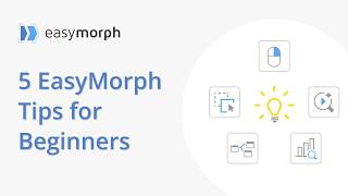 5 EasyMorph Tips for Beginners