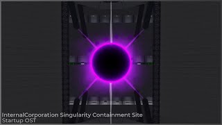 Information InternalCorporation Singularity Containment Site - Startup OST (Old) Guide