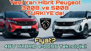 Yeni Yarı Hibrit Peugeot 3008 ve 5008 TÜRKİYE’de! 48V HYBRID eDCS6 Teknolojisi! Fiyat?
