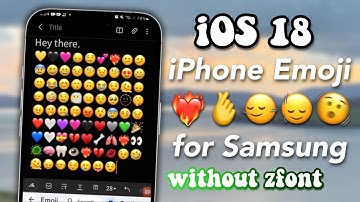 Unofficial iOS 18 Emoji on Samsung Devices without zFont App