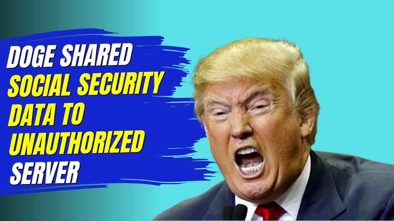 Согласно материалам дела, DOGE передала данные социального страхования на неавторизованный сервер.
