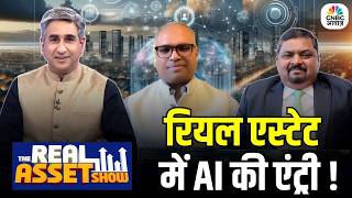 AI in Indian Real Estate | रियल एस्टेट  में AI की एंट्री ! | The Real Asset Show