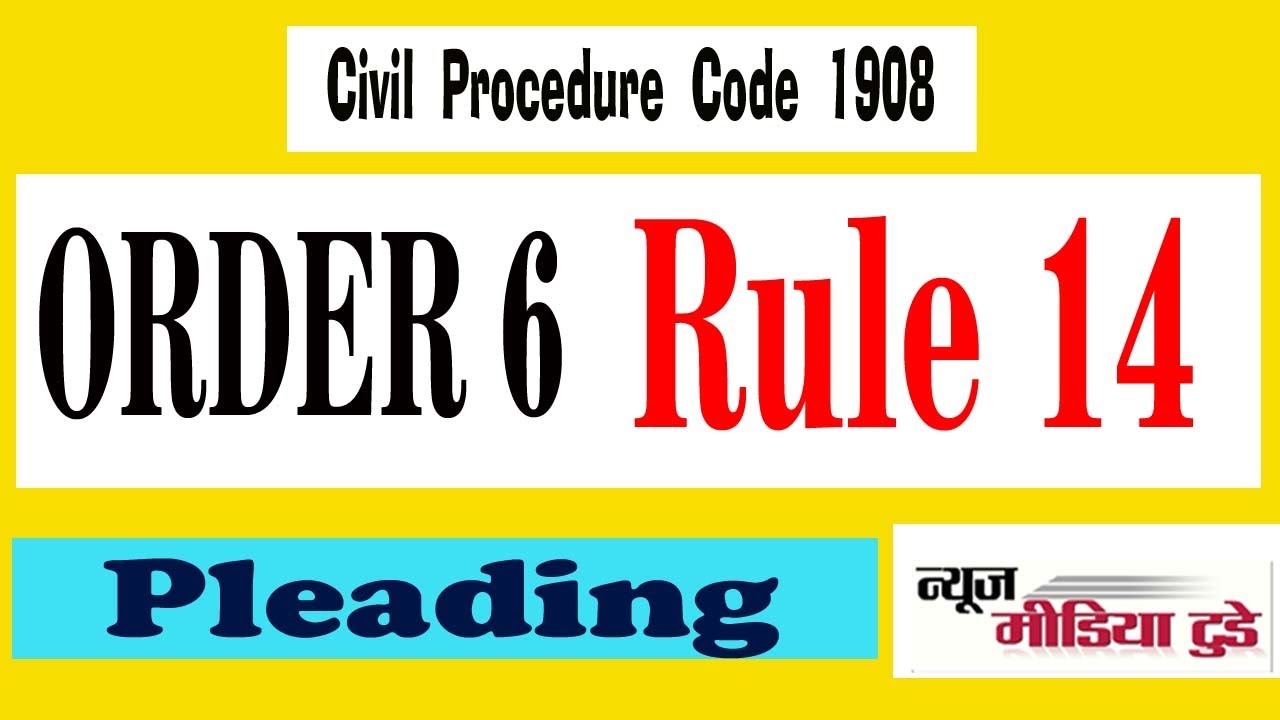 ORDER 6 RULE 14 CPC 1908