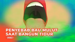 Kerap Alami Bau Mulut Saat Bangun Tidur? Ternyata Ini Penyebabnya...