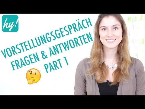 Vorstellungsgespräch - Fragen und Antworten - Teil 1