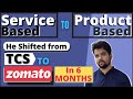 TCS to Zomato in 6 months | How to Shift from Service Based to Product Based Company | EP 2