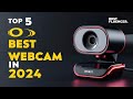 Top 5 Best Webcam In 2024 Top 5 Best Webcam In 2024