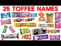 बच्चों के लिए टॉफी के नाम | 25 Toffee Name in English | Learn Candy Names for Kids 🍬 | Toffees Name