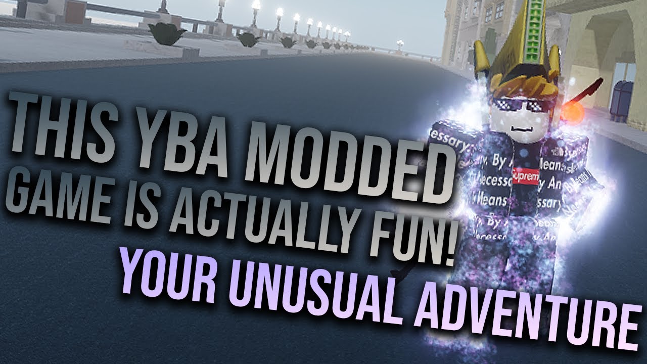 This YBA Modded Game is actually FUN! Your Unusual Adventure