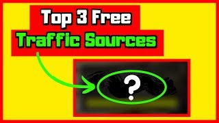 Top 3 Free Traffic Sources For Affiliate Marketing