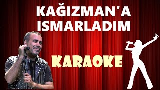 Kağızman'a Ismarladım - Karaoke