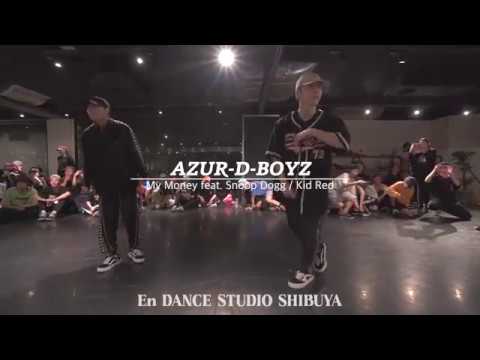 AZUR-D-BOYZ " My Money feat. Snoop Dogg / Kid Red "@En Dance Studio SHIBUYA