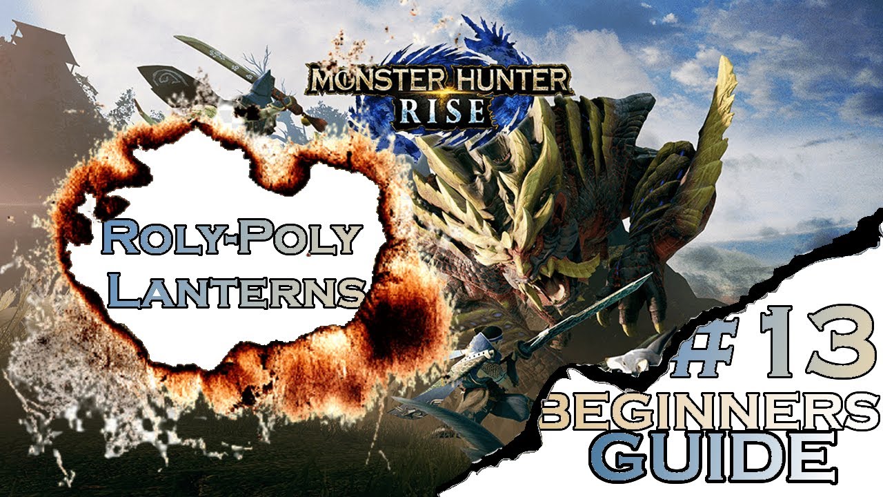 Monster Hunter Rise Roly Poly Monster Hunter Beginners Guide - Roly Poly Lanterns - YouTube