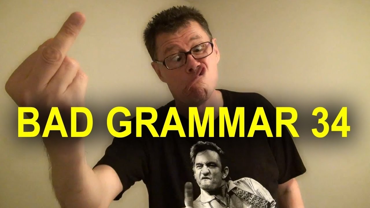 Bad Grammar 34