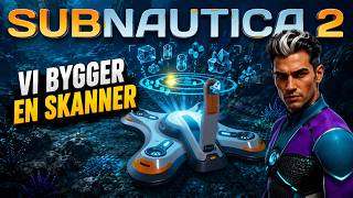 VI BYGGER EN SKANNER I SUBNAUTICA 2 MED UFOSXM #3