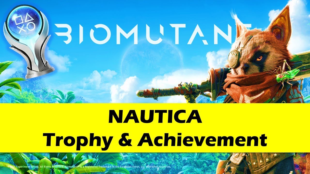 BIOMUTANT | Nautica Trophy & Achievement Guide