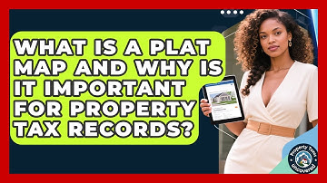 What Is A Plat Map And Why Is It Important For Property Tax Records? - Property Taxes Uncovered