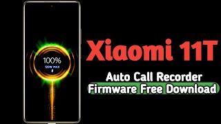 Xiaomi 11T MIUI 13 Auto Call Recorder | Fix Imei Repair Dead Boot | Stock Firmware | BY SOFT4GSM screenshot 3