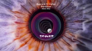 Sygma & Dj Vortex - Perdition (Rave Mix)