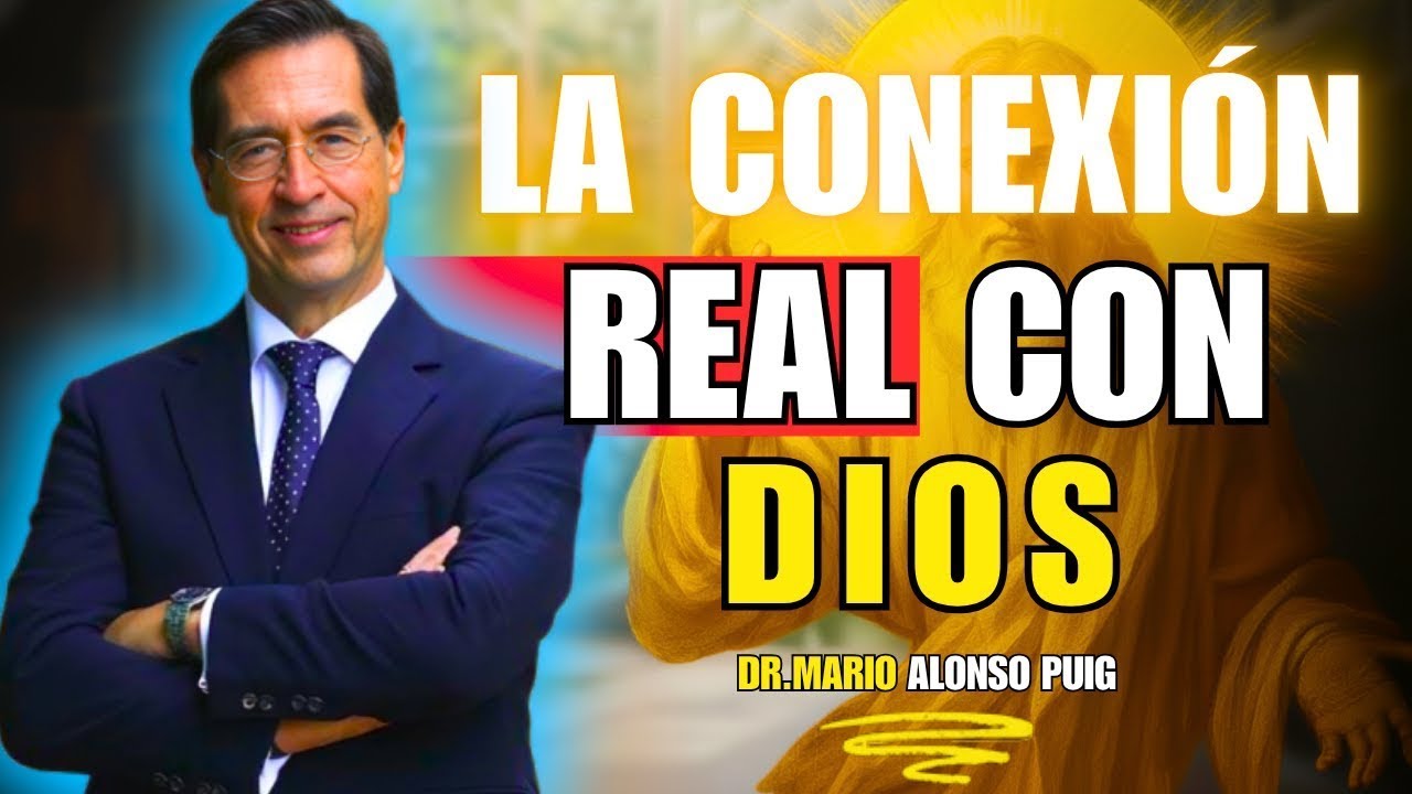 La Oración que REALMENTE te Conecta con Dios | Mario Alonso Puig