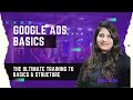 Google Ads Decoded: Quick Training to Basics of Google Ads & its Structure