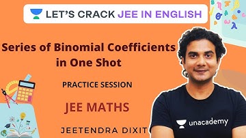 Series of Binomial coefficients In One Shot | JEE Maths | IIT-JEE 2021 | Jeetenra Dixit