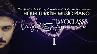 1 Saat Türk Müziği Piano - Vüsal Süleymanov
