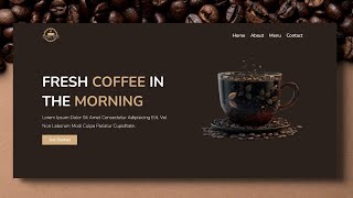 Responsive Animated Coffee Landing Page Design Using HTML - CSS - JAVASCRIPT