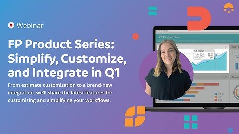 Webinar - Function Point Product Series  Simplify, Customize, and Integrate in Q1