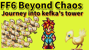 FF6 Beyond Chaos Episode 18 journey into kefka’s tower