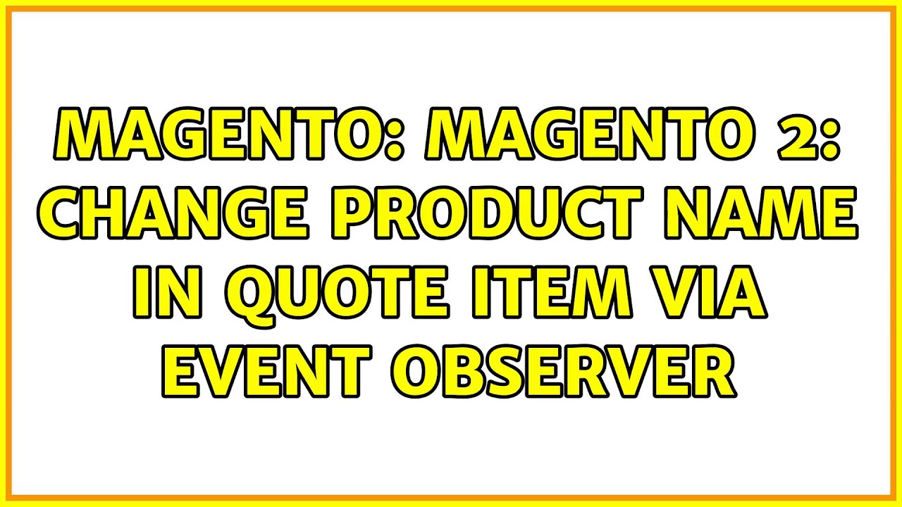 Magento Magento 2 change product name in quote item via event