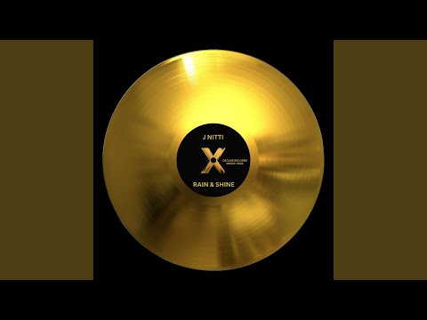 J Nitti - Rain & Shine - Original Mix