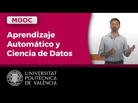 MOOC Aprendizaje Automático y Ciencia de Datos | Universitat Politècnica de València UPV