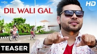 Dil Wali Gal - Official Teaser by Sharan Deol | New Punjabi Songs 2014 | Full HD