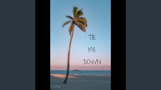 Download Lagu TIE ME DOWN