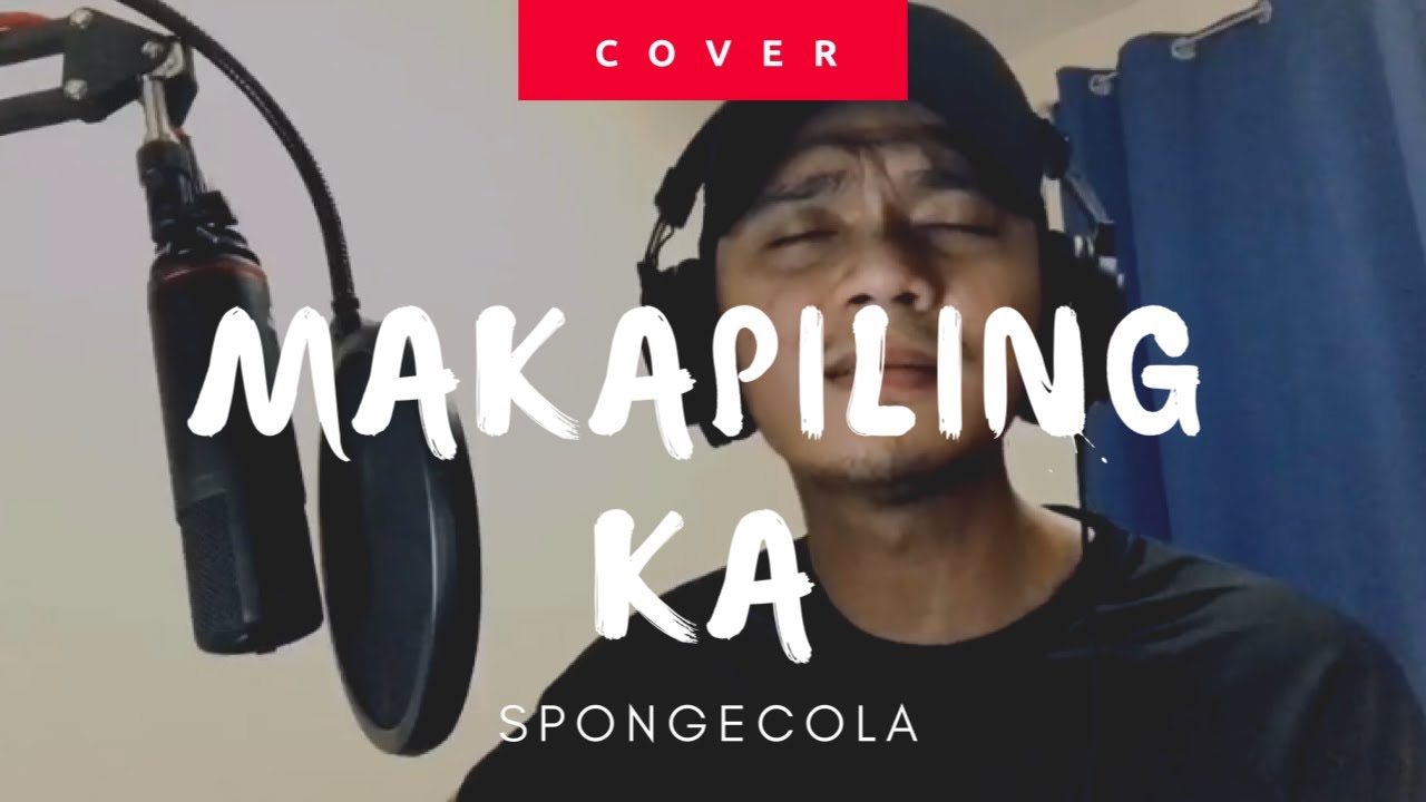 Makapiling ka | Spongecola (Cover) - YouTube