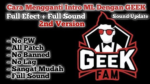 Script Intro GEEK FAM Mobile Legends 2nd Version!!