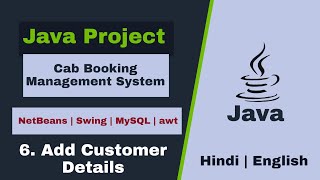 06 - Cab booking management system in java | Add Customer Page | NetBeans MySQL Database