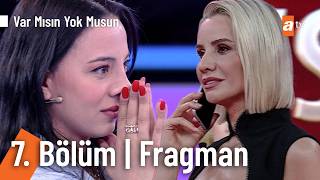 Esra Erol İle Var Mısın Yok Musun 7. Bölüm Fragman Isınyokmusunatv