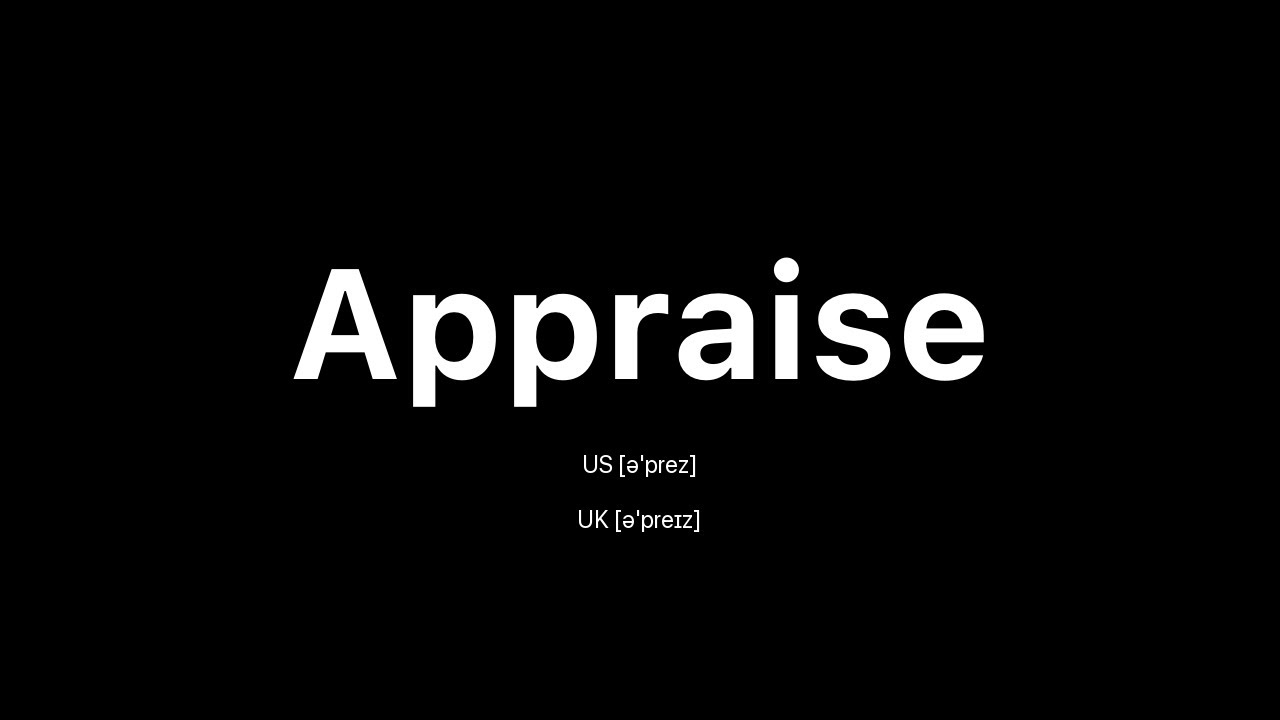 How to Pronounce Appraise: 🇺🇸 American English vs. 🇬🇧 British English