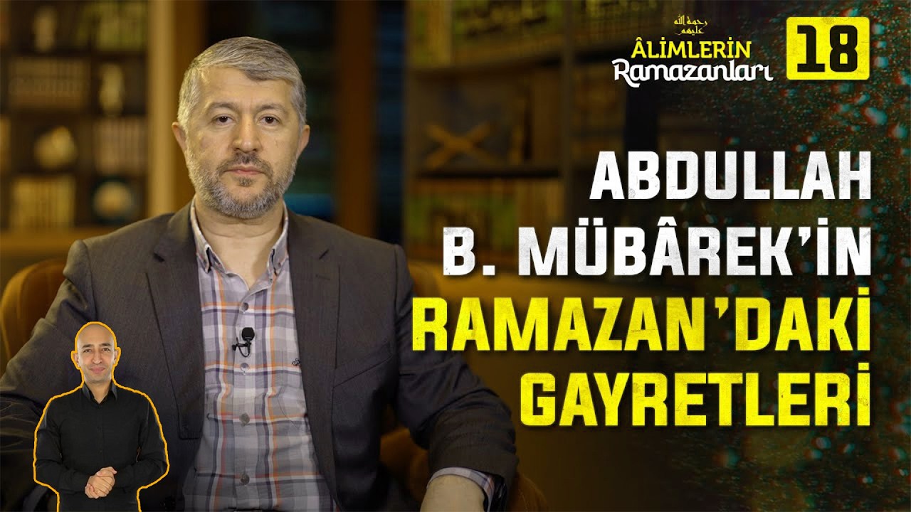 Mücahid Bir Alimin Ramazan Cihadları | 18. Bölüm: Abdullah b. Mübarek